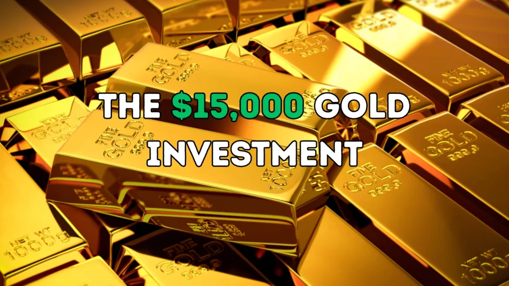 $15,000 Gold Investment